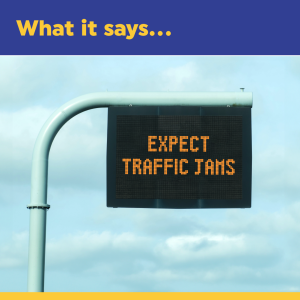 Motorway sign: Expect traffic jams